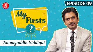Nawazuddin Siddiqui Reveals TRAGIC Story Of His First Rejection | My Firsts