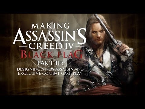 Assassin's Creed 4: Making of Black Flag - The Pirate Assassin (Part 3)