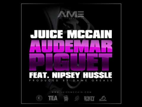 Juice Mccain Feat. Nipsey Hu$$le - Audemar Piguet