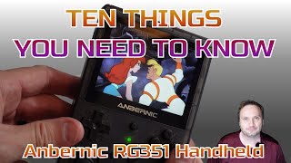Ten Things You Need to Know about Anbernic RG351 Handheld