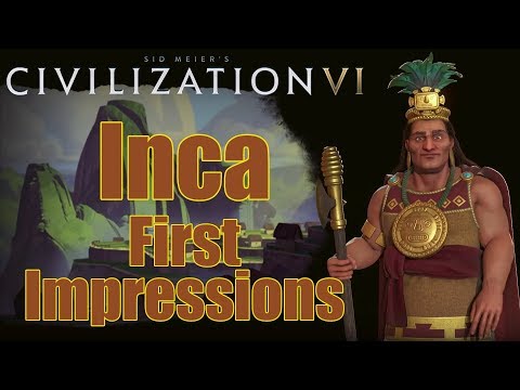 Civilization 6: First Impressions - Inca Civilization