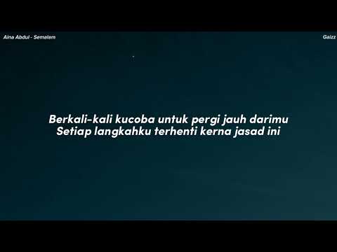 Aina Abdul - Semalam | (Video Lirik)