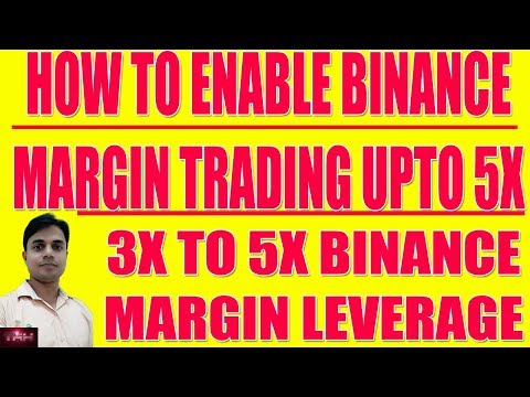How to enable 3x to 5x Binance Margin Leverage | How to use Binance Margin 3x to 5x Margin Trading Video
