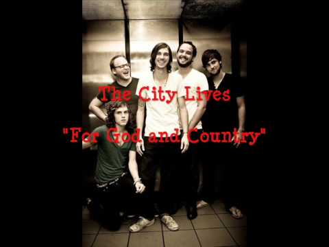 The City Lives- For God and Country