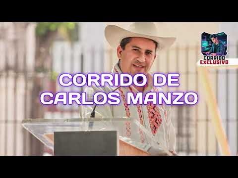 CORRIDO DE CARLOS MANZO - CORRIDO EXCLUSIVO