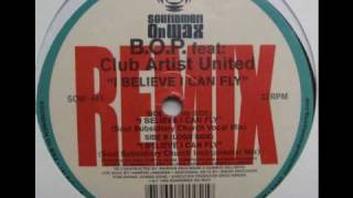 B.O.P. Feat. Club Artists United   - I Believe I Can Fly (Soul Subsidiary Church Vocal Mix)