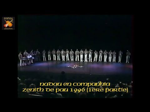 Nadau en companhia - Zenith de Pau 1996 (1ere Partie) (Nadau - Cadena Oficiau)