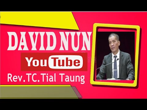 Zumhtlak Saltha David || Rev. TC Tial Taung