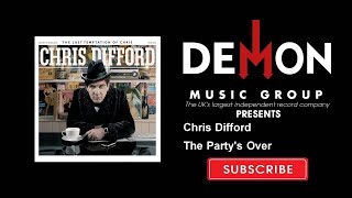 Chris Difford - The Party's Over