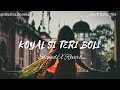 KOYAL SI TERI BOLI Slowed Reverb From Beta Movie Anil Kapoor Madhuri Dixit