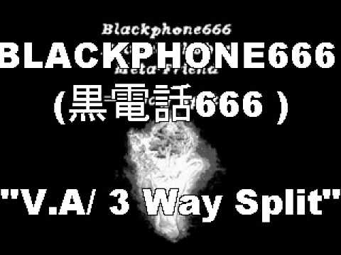BLACKPHONE666 (黒電話666 ),HELICAL PHOBIA,META-FRIEND / 3 Way Split