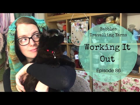 Babbles Travelling Yarns : Episode 86 - Working it Out