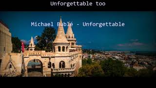 Michael Bublé     Unforgettable    +    lyrics