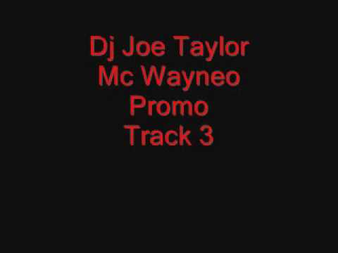 Dj Joe Taylor Wayneo Promo Track 3