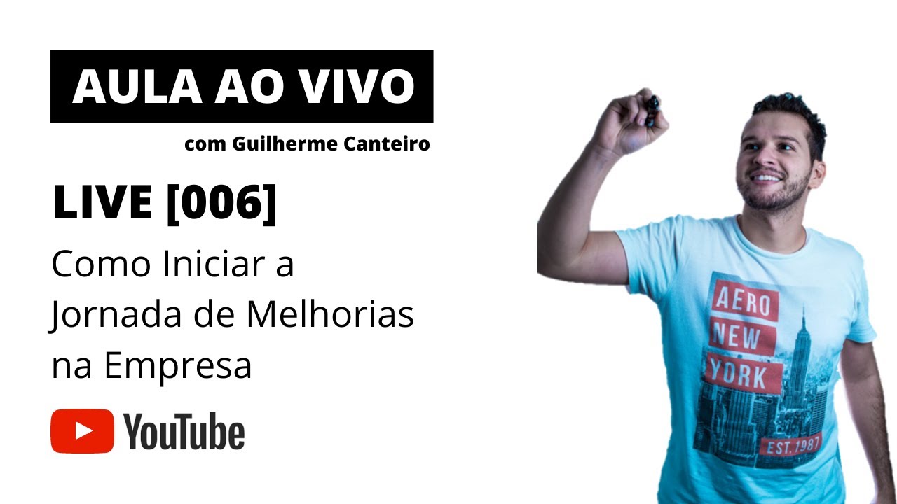 LIVE [006] - Como Iniciar a Jornada de Melhorias na Empresa