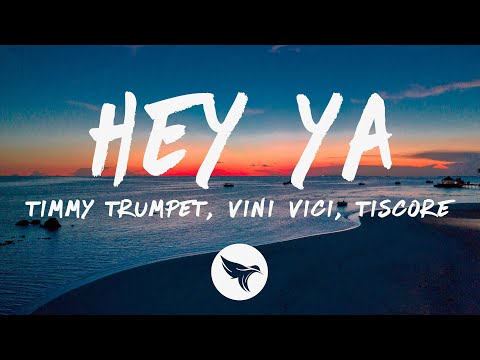Timmy Trumpet - Hey Ya (Lyrics) feat. Vini Vici & Tiscore