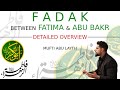 Fadak Between Fatima R Abu Bakr R Detailed Overview Mufti Abu Layth