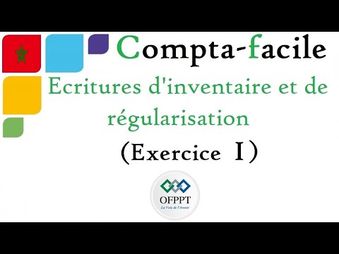 Comptabilité générale : Ecritures d'inventaire et de régularisation  (Exercice I)