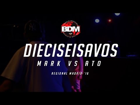 MARK vs ATO DIECISEISAVOS BDM MADRID 2016