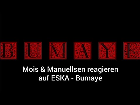 MOIS & MANUELLSEN reagieren auf "ESKA - Bumaye" 😱