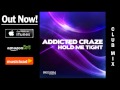 Addicted Craze - Hold Me Tight (Club Mix) /// VÖ ...