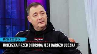 JACEK ROZENEK o chorobie, długach, utracie przyjaciół i wdzięczności wobec byłej żony