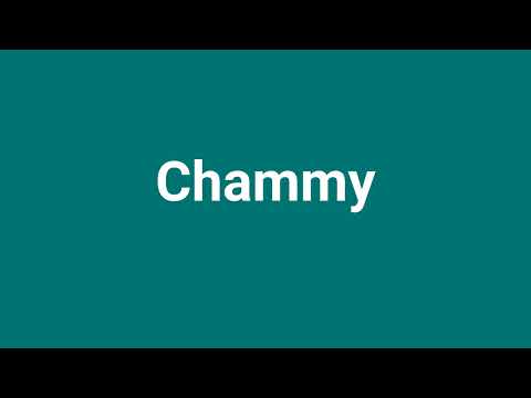 'Chammy' Meaning and Pronunciation