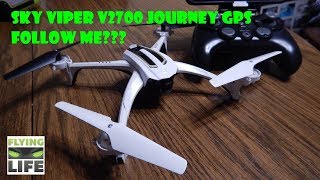 NEW Sky Viper Journey Pro Video GPS Drone v2700 1st Impressions