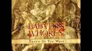 Babylon Whores - Life Fades Away [Death of the West]