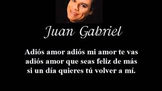 Adiós Amor, Te Vas   Juan Gabriel1