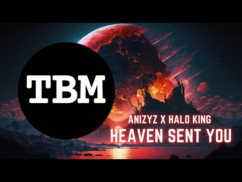 ANIZYZ x Halo King - Heaven Sent You [Speed Edit]