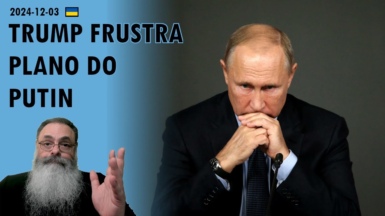 #Ucrânia 2024-12-03: PUTIN contava com TRUMP para VENCER a GUERRA e se DESESPERA porque PLANO FALHOU