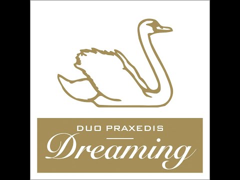 Duo Praxedis – Dreaming (official epk)