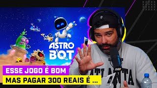 ASTRO BOT TIRA NOTÃO NO METACRITIC, MAS SERÁ QUE É TUDO ISSO MESMO?