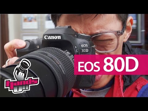 Canon EOS 80D Hands-on Review