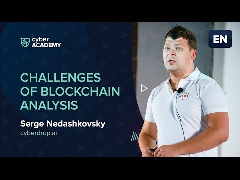 Challenges of blockchain analysis | Serge Nedashkovsky - YouTube