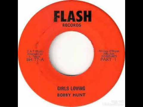 GIRLS LOVING _ BOBBY HUNT  (EQUIPE DE VINIL CASA DA MÚSICA)