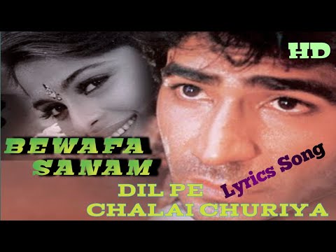Dil Pe Chalai Churiya- दिल पे चलाई छरियाँ (Lyrics Full Song-Sonu Nigam,BEWAFA SANAM)Movie