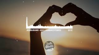 Ariana Grande - God is a woman (Extended Mix)