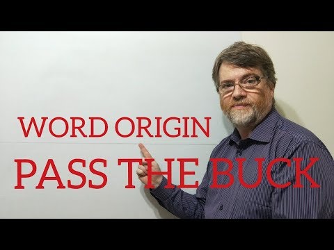 English Tutor Nick P Word Origins (54) Pass the Buck