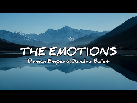 Damon Empero - The Emotions (feat. Sandra Bullet )