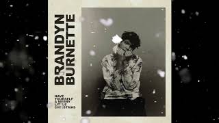 Brandyn Burnette - Have Yourself A Merry Little Christmas
