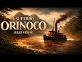 Il Superbo Orinoco Viaggio Sul Fiume Selvaggio Jules Verne Audiolibro