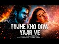TUJHE KHO DIYA YAAR VE Emraan Hashmi Shriya Saran Faisal Ali Khan New Sad Song 2026