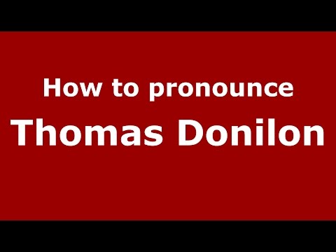 How to pronounce Thomas Donilon (American English/US)  - PronounceNames.com