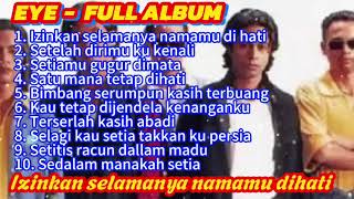 Download lagu EYE full album 90n  mp3 Download lagu EYE full album 90n  mp3