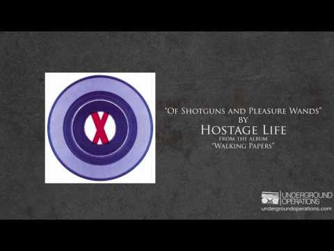 Hostage Life - Of Shotguns And Pleasure Wands