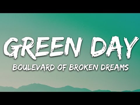Green Day - Boulevard of Broken Dreams (Lyrics) Video