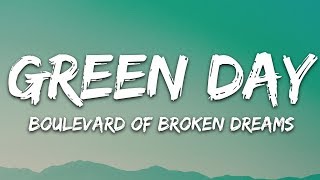 Green Day Boulevard of Broken Dreams...