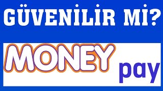 Moneypay Uygulaması Güvenilir Mi?